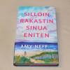 Amy Neff Silloin rakastin sinua eniten